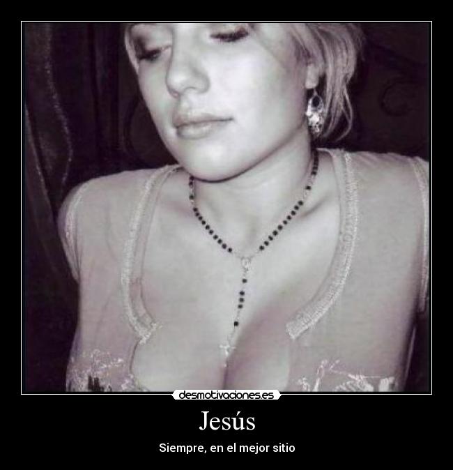 Jesús - Siempre, en el mejor sitio