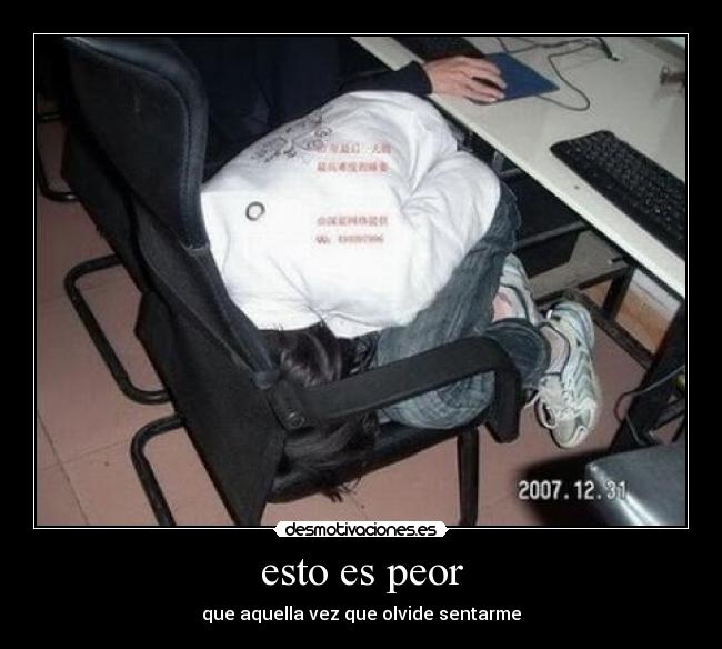 esto es peor -