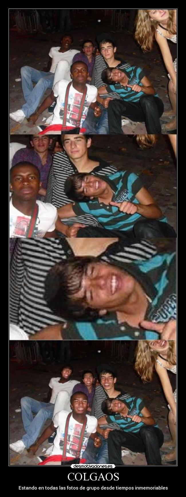 COLGAOS - Estando en todas las fotos de grupo desde tiempos inmemoriables