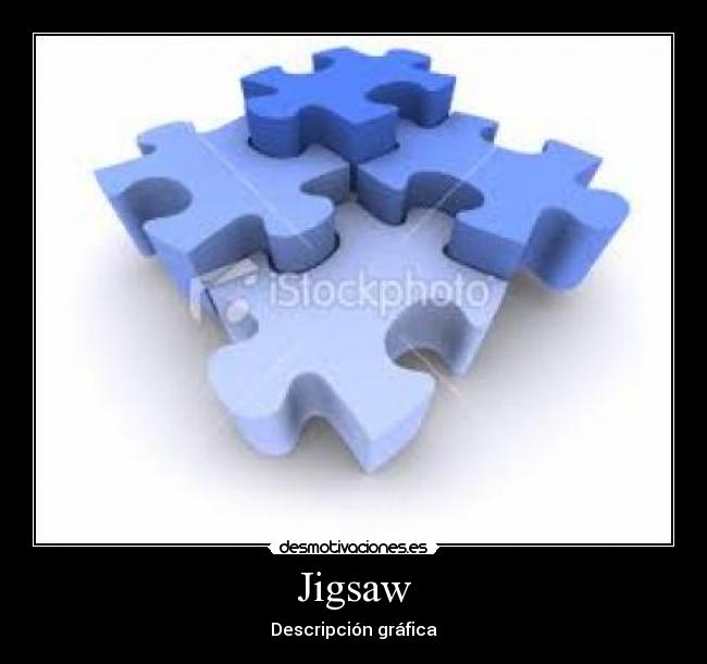 Jigsaw - Descripción gráfica