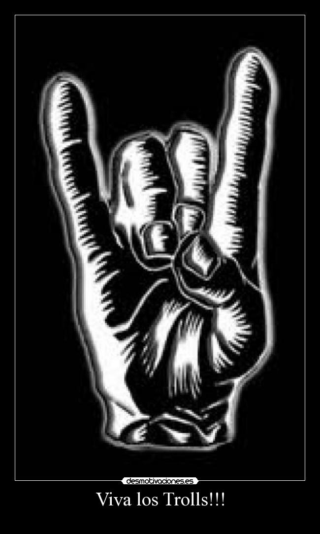 Viva los Trolls!!! -