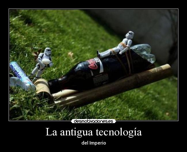 La antigua tecnología - del Imperio