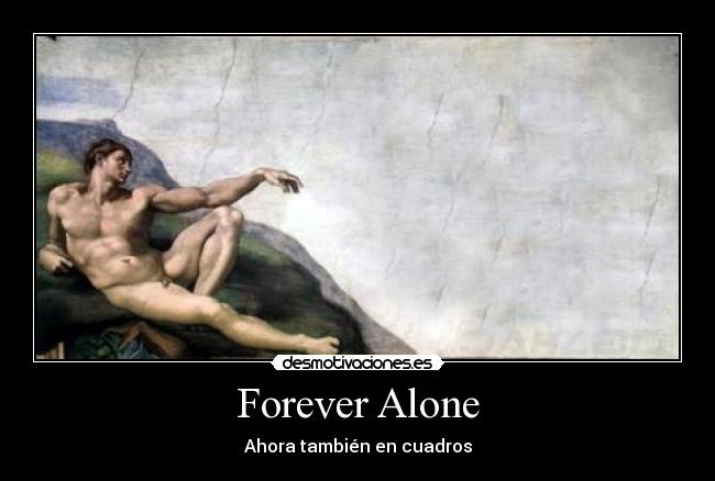 Forever Alone -