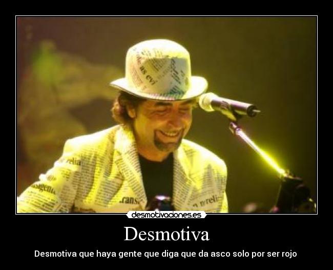 Desmotiva - Desmotiva que haya gente que diga que da asco solo por ser rojo