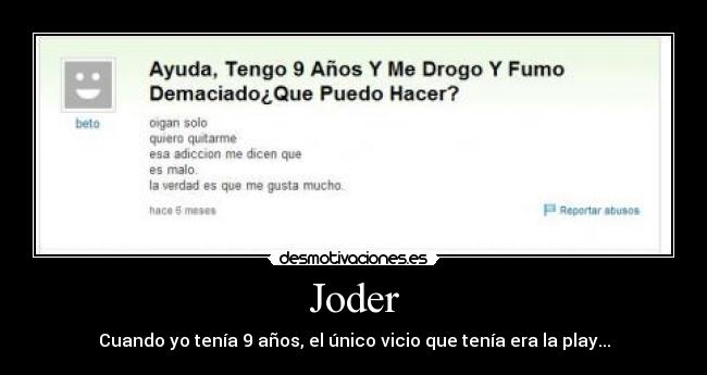 carteles nino anos droga fumar increible joder desmotivaciones