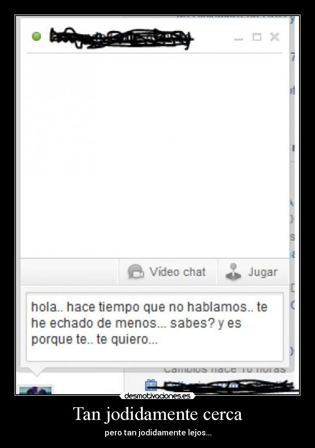 Tan jodidamente cerca -