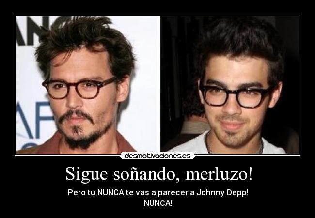 Sigue soñando, merluzo! -