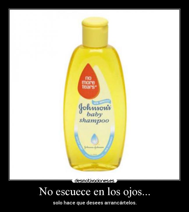 No escuece en los ojos... -