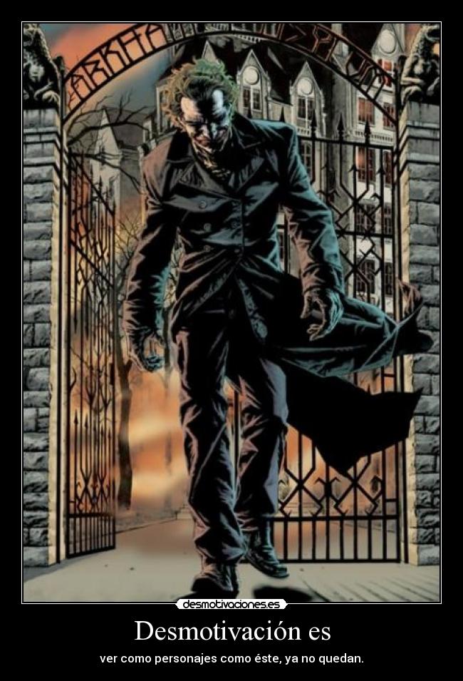 Desmotivación es - ver como personajes como éste, ya no quedan.