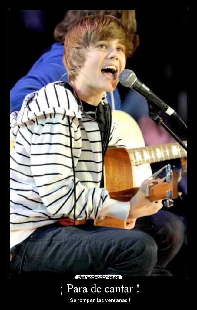 ¡ Para de cantar ! -