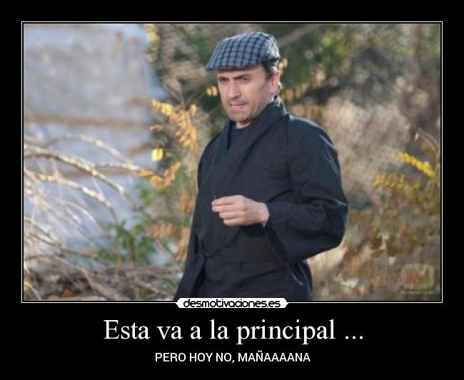 Esta va a la principal ... -