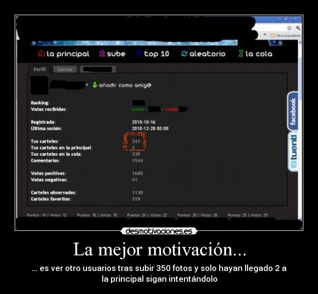 La mejor motivación... - ... es ver otro usuarios tras subir 350 fotos y solo hayan llegado 2 a
la principal sigan intentándolo
