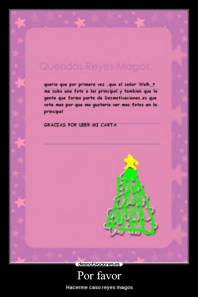 Por favor - Hacerme caso reyes magos