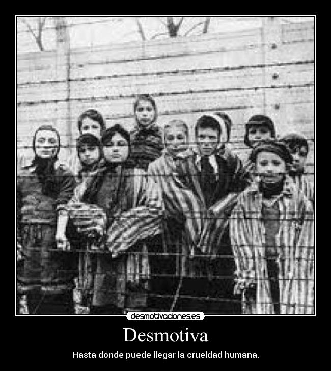 carteles desmotiva holocausto judio desmotivaciones