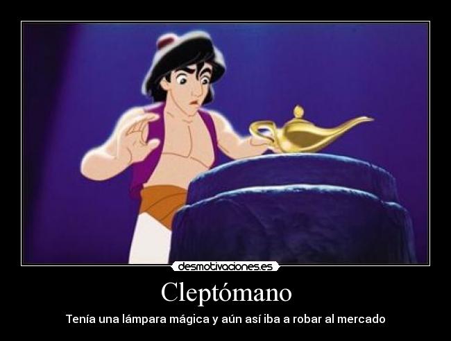 carteles aladdin cleptomano lampara magica ladron robo mercado robar desmotivaciones