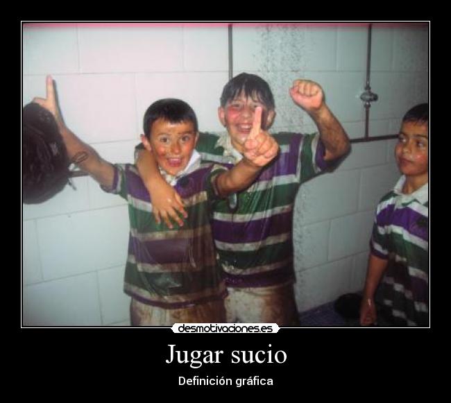 Jugar sucio - Definición gráfica