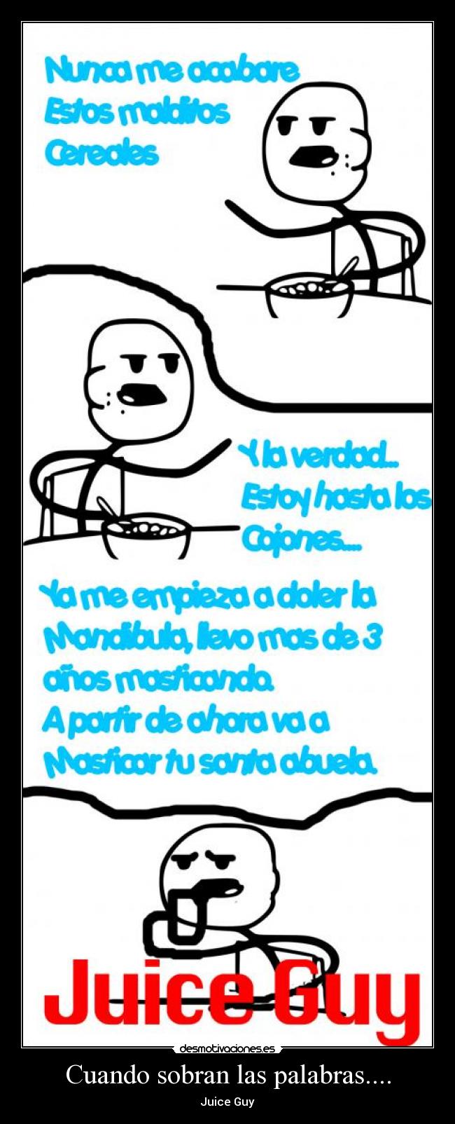 Cuando sobran las palabras.... -