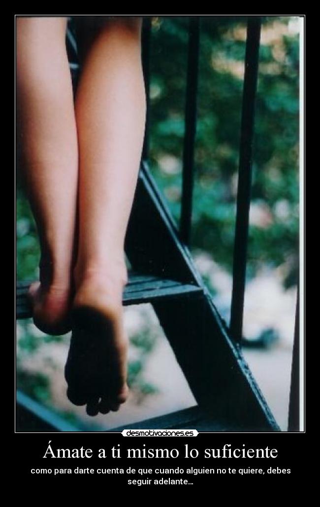 Ámate a ti mismo lo suficiente -