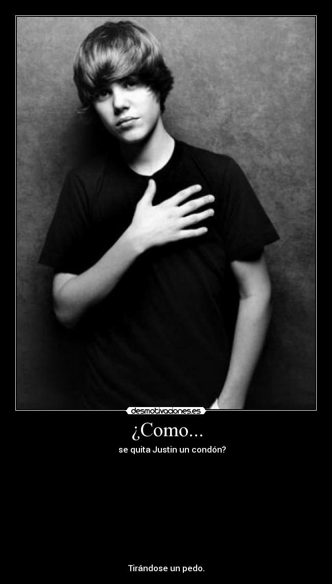 carteles justin bieber condon tirandose pedo desmotivaciones