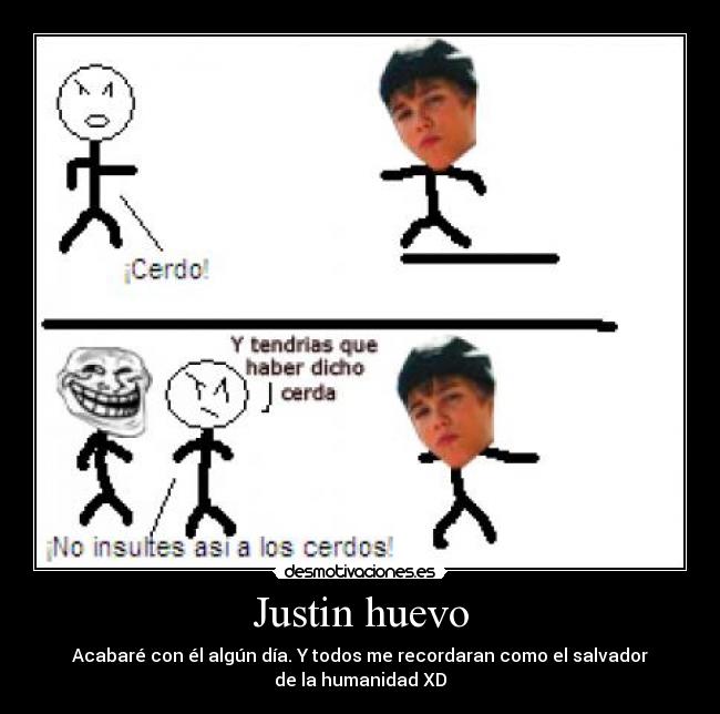 carteles justin morira monigotes chocapic desmotivaciones