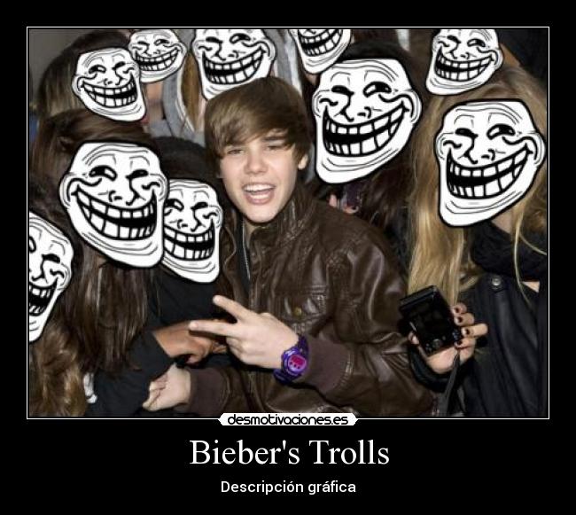 Biebers Trolls -
