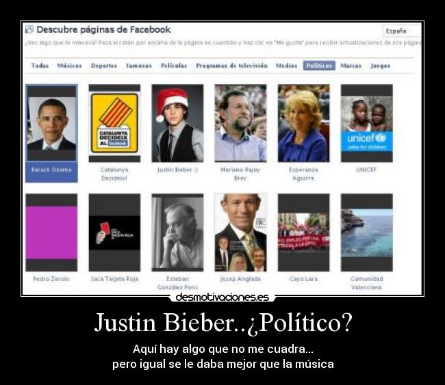 Justin Bieber..¿Político? - Aquí hay algo que no me cuadra...
pero igual se le daba mejor que la música