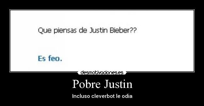 Pobre Justin - 