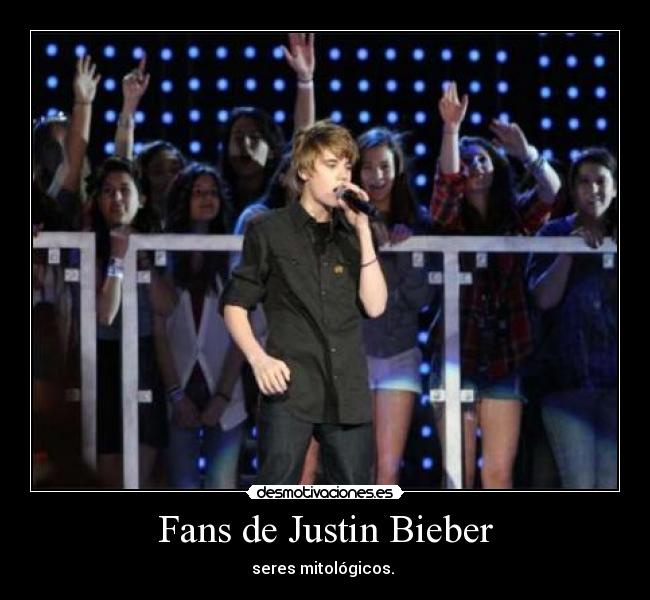 Fans de Justin Bieber - seres mitológicos. 