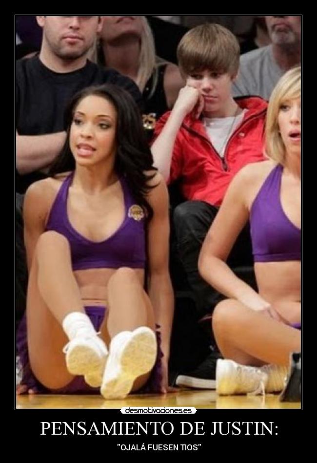 PENSAMIENTO DE JUSTIN: - OJALÁ FUESEN TIOS