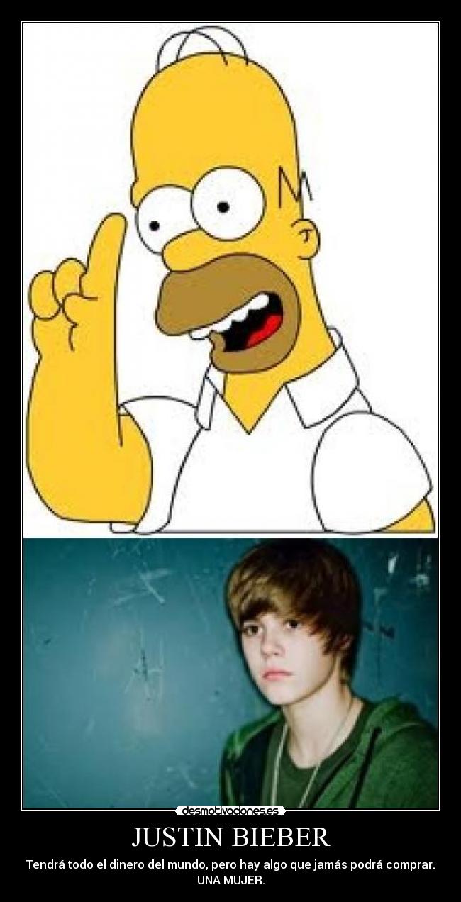 carteles distorsion homer justin bieber nunca tendra una mujer desmotivaciones