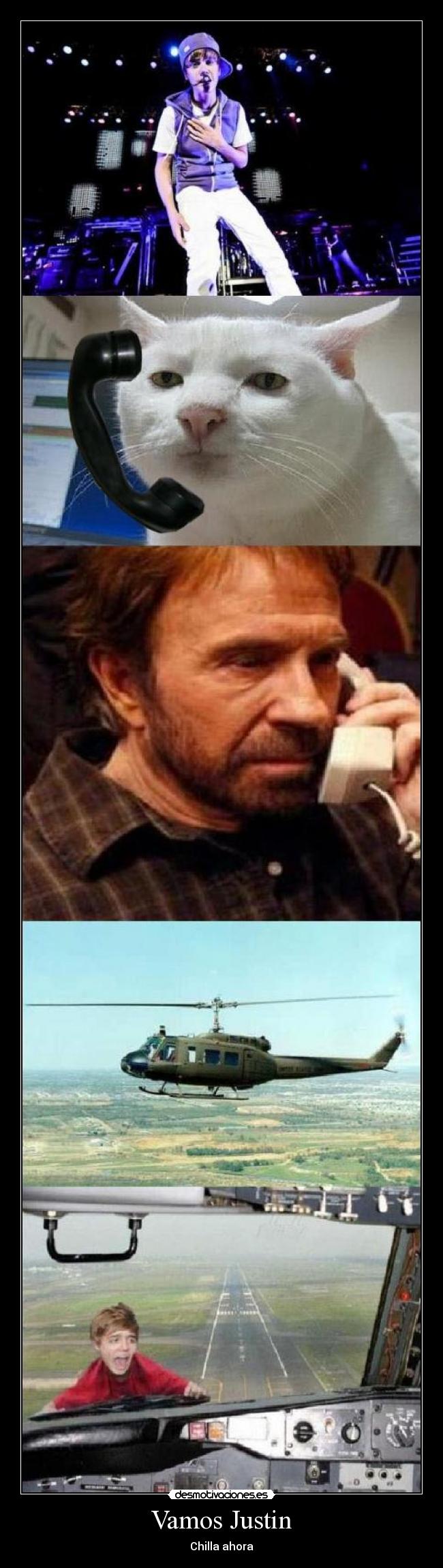 Vamos Justin - Chilla ahora