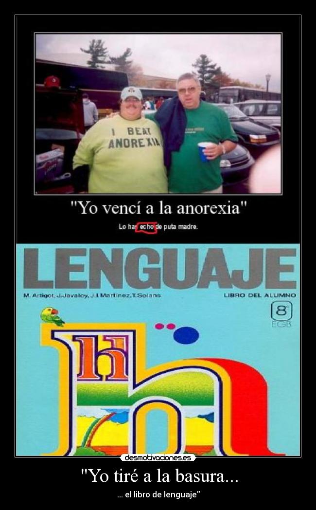 Yo tiré a la basura... - ... el libro de lenguaje