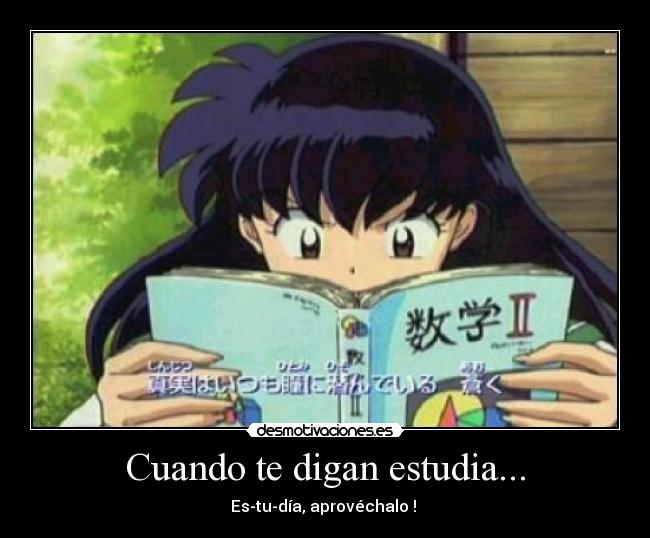 Cuando te digan estudia... - 