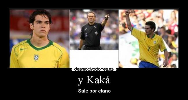 y Kaká - 