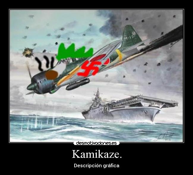 Kamikaze. - Descripción gráfica