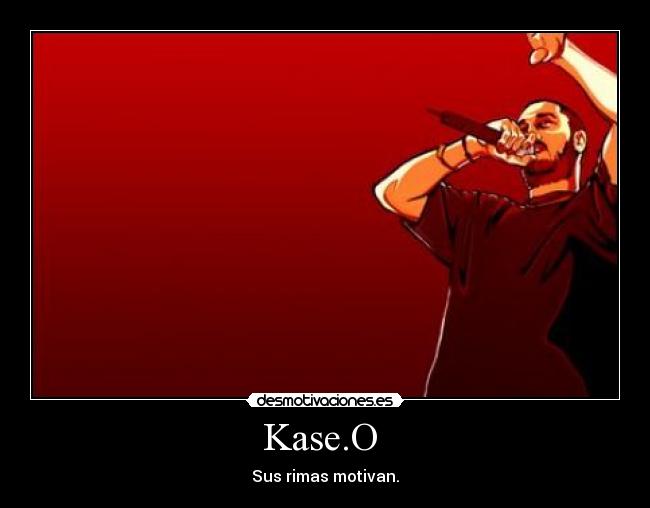 Kase.O  - Sus rimas motivan.