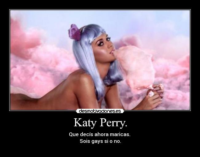 Katy Perry. -