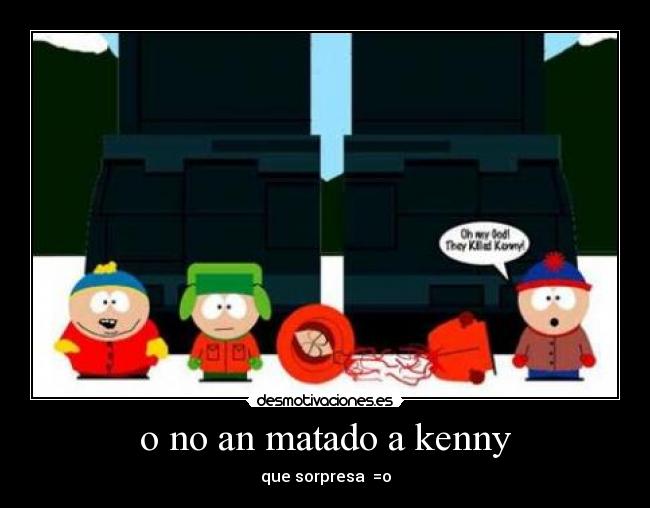 o no an matado a kenny -