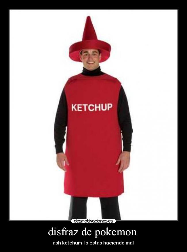 disfraz de pokemon - ash ketchum lo estas haciendo mal