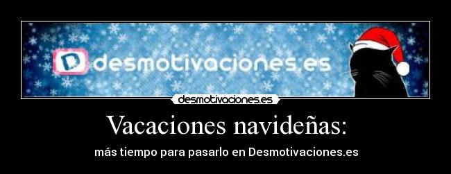 Vacaciones navideñas: -