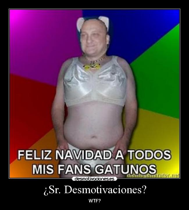 ¿Sr. Desmotivaciones? - 