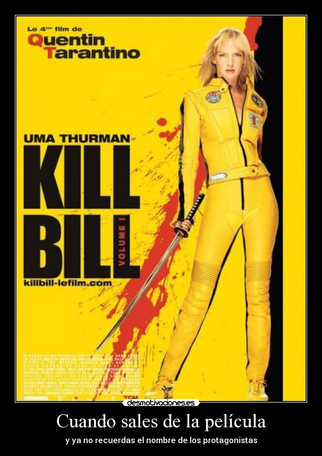 Cuando sales de la película - y ya no recuerdas el nombre de los protagonistas