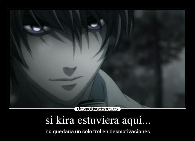 si kira estuviera aquí... - no quedaría un solo trol en desmotivaciones