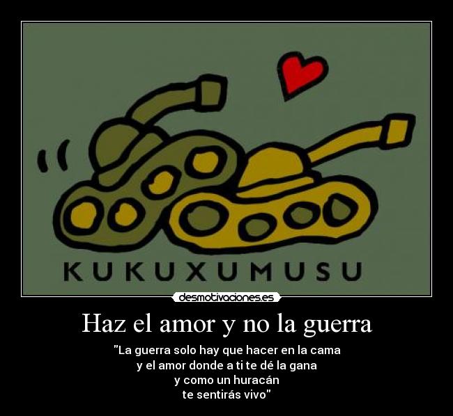 carteles amor guerra amor guerra desmotivaciones