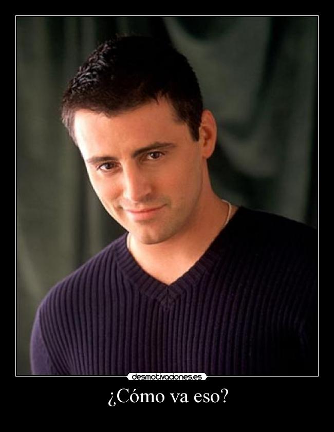 carteles friends joey television desmotivaciones