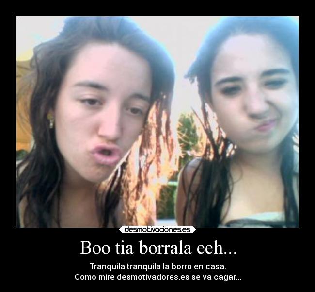 Boo tia borrala eeh... - 