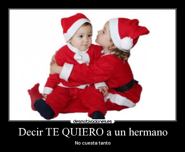 Decir TE QUIERO a un hermano - 