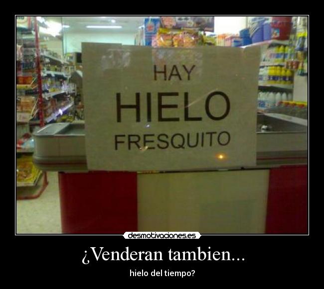 ¿Venderan tambien... -