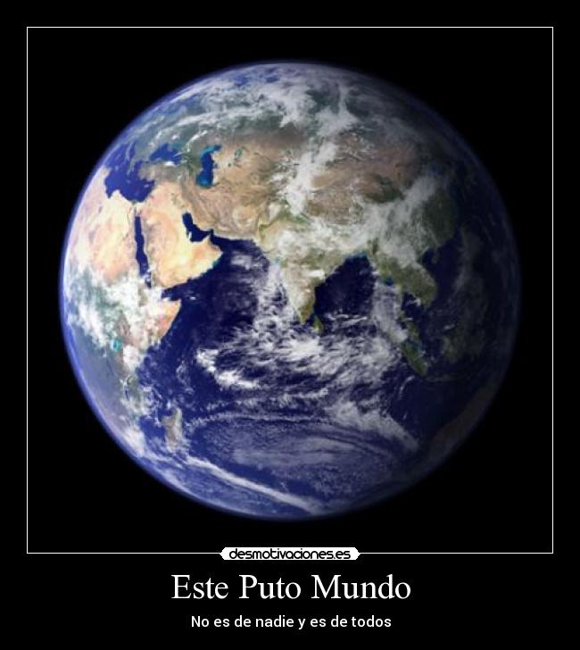 carteles mundo chulololo ska-p desmotivaciones