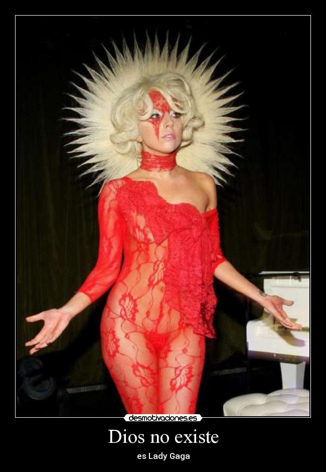 Dios no existe - es Lady Gaga